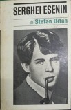 Serghei Esenin, Stefan Bitan - Biografia Poetului Rus (1969, Paperback, Literatura Universala, 283 pagini)
