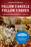Follow the Angels, Follow the Doves: The Bass Reeves Trilogy, Book One, 2020