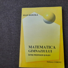 Ioan Dancila - Matematica gimnaziului intre profesor si elev 25/0