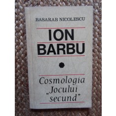 Basarad Nicolescu - Ion Barbu. Cosmologia Jocului secund