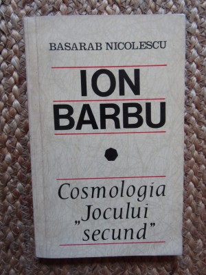 Basarad Nicolescu - Ion Barbu. Cosmologia Jocului secund foto