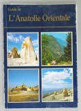 GUIDE DE L &#039;ANATOLIE ORIENTALE par ILHAN AKSIT , 1989 , PREZINTA INSEMNARI SI URME DE UZURA