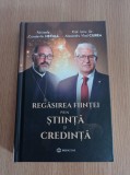 Constantin Necula, Alexandru Vlad Ciurea - Regasirea fiintei prin stiinta si credinta