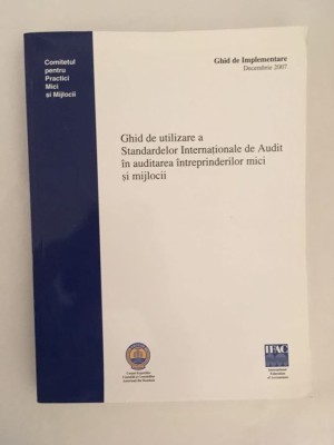 Ghid de utilizare a standardelor internationale de audit in auditarea IMM foto