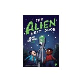 Alien Next Door 7: Up, Up, and Away!
