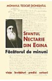 Sfantul Nectarie din Egina , facatorul de minuni - Monahul Teoclit Dionisiatul