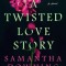 A Twisted Love Story