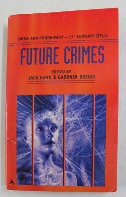 FUTURE CRIME , edited by JACK DANN and GARDNER DOZOIS , 2003 foto