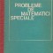Probleme de matematici speciale