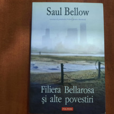 Filiera Bellaeosa si alte povestiri de Saul Bellow