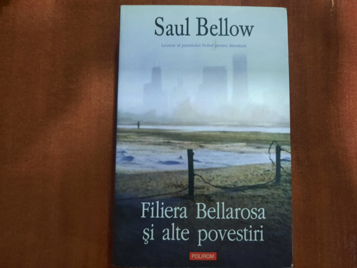 Filiera Bellaeosa si alte povestiri de Saul Bellow