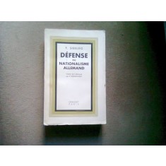 DEFENSE DU NATIONALISME ALLEMAND - F. SIEBURG (APARAREA NATIONALITATII GERMANE)