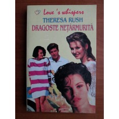 Theresa Rush - Dragoste netarmurita
