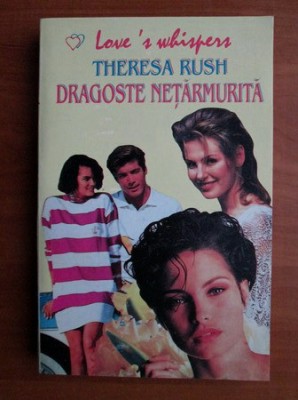 Theresa Rush - Dragoste netarmurita foto