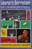 Cum sa intelegem muzica. Concerte pentru tineret - 1982 - Leonard Bernstein (@F51)