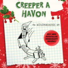 Creeper a havon - Egy creeper naplója - harmadik könyv - Nem hivatalos Minecraft regény - Greyson Mann