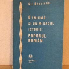 G. I. Bratianu - O Enigma si un Miracol Istoric: Poporul Roman