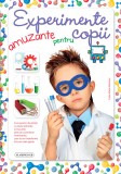 Experimente amuzante pentru copii - Carla Nieto Martinez - Flamingo GD