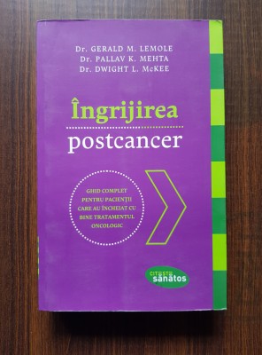 Dr. Gerald M. Lemote, Dr. Pallav K. Mehta s.a - Ingrijirea postcancer foto