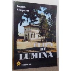 CLIPA DE LUMINA de IOANA STUPARU , 2001
