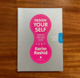 Karim Rashid - DESIGN YOUR SELF. Lifestyle (lb. romana)