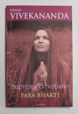 SUPREMA DEVOTIUNE PARA BHAKTI de SWAMI VIVEKANANDA , 2007 foto