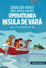 Biroul de investigatii nr. 2. Operatiunea Insula de vara (editie cartonata) - Horst Jorn Lier, Sandnes Hans Jorgen foto