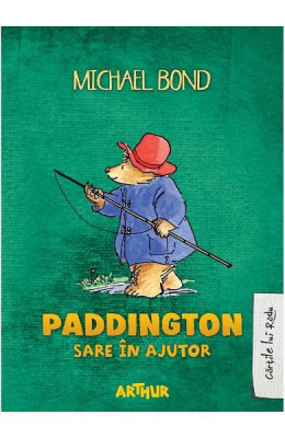 Paddington 3: Paddington Sare In Ajutor, Michael Bond - Editura Art foto