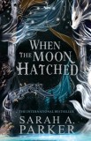 When the Moon Hatched : Book 1 - SAS Gardners EU