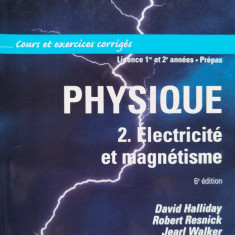 Physique 2. Electricite Et Magnetisme 6e Edition - David Halliday ,555407