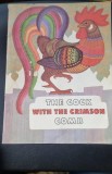 The cock with the crimson comb