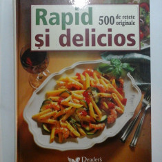 RAPID SI DELICIOS - 500 de retete originale - DEADERS DIGEST