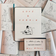 Love & Vermin: A Collection of Cartoons by the New Yorker's Will McPhail
