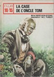 Hariet Beecher-Stowe - La case de l&#039;oncle Tom (lb. franceza)