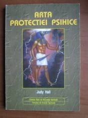 Judy Hall - Arta Protectiei Psihice puterea tehnica terapia gandului protectia magica atacul PSI talismane amulete meditatie psihic energie ritual