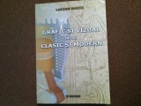 LUCIAN RAICU - GRAFIC SI VIZUAL INTRE CLASIC SI MODERN