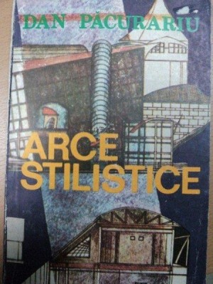 ARCE STILISTICE- DAN PACURARIU, BUC.1987 foto