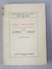 ION C. BRATIANU, ACTE SI CUVANTARI, publicat de G. MARINESCU si C. GRECESCU, VOL. VII (15 NOV. 1881 - 31 MAI. 1882) - BUCURESTI, 1941 foto