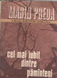 Cel mai iubit dintre pamanteni Vol 1 Marin Preda Carte Romaneasca 1980 Editie Cartonata Romana Clasic Literatura Clasic