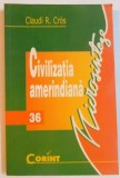 CIVILIZATIA AMERINDIANA , POPOARELE AUTOHTONE DIN BRAZILIA de CLAUDI R. CROS , 2002