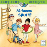 Să facem sport! - Paperback - Sandra Ladwig, Sigrid Leberer - Casa