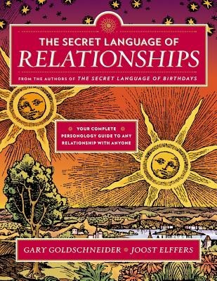 The Secret Language of Relationships: Your Complete Personality Guide to Any Relationship with Anyone