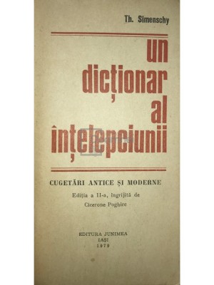 Th. Simenschy - Un dictionar al intelepciunii (Editia: 1979) foto