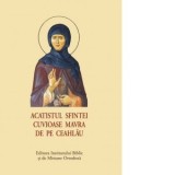 Acatistul Sfintei Cuvioase Mavra de pe Ceahlau (format mic) - Sfantul Sinod