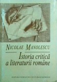 Cumpara ieftin Nicolae Manolescu - Istoria critica a literaturii romane, volumul 1