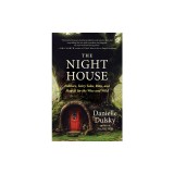 The Night House: A Curious Course in Mysteries for the Wise and Wild