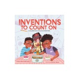 Inventions to Count On: A Celebration of Black Inventors: A Picture Book