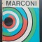 GUGLIELMO MARCONI - I. C. Florea