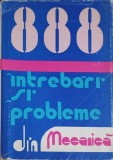 888 INTREBARI SI PROBLEME REZOLVATE DIN MECANICA-ILIE N. CONSTANTINESCU, VASILE Z. IUSAN-233309
