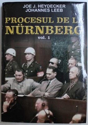 PROCESUL DE LA NURNBERG VOL. I de JOE J. HEYDECKER , JOHANNES LEEB , 2015 foto